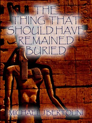 cover image of The Thing That Should Have Remained Buried